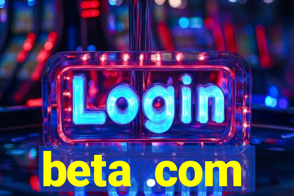 beta .com